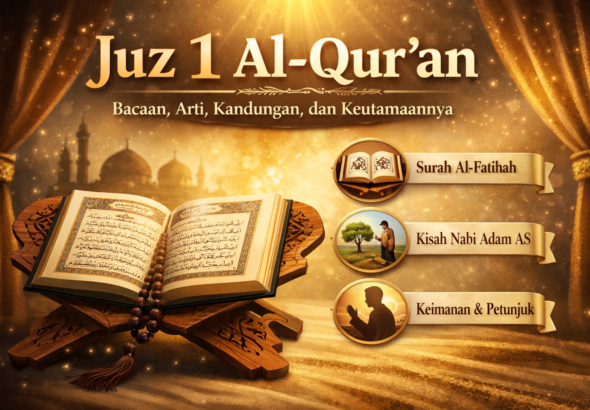 Juz 1 Al-Qur'an_ Bacaan dan Keutamaannya