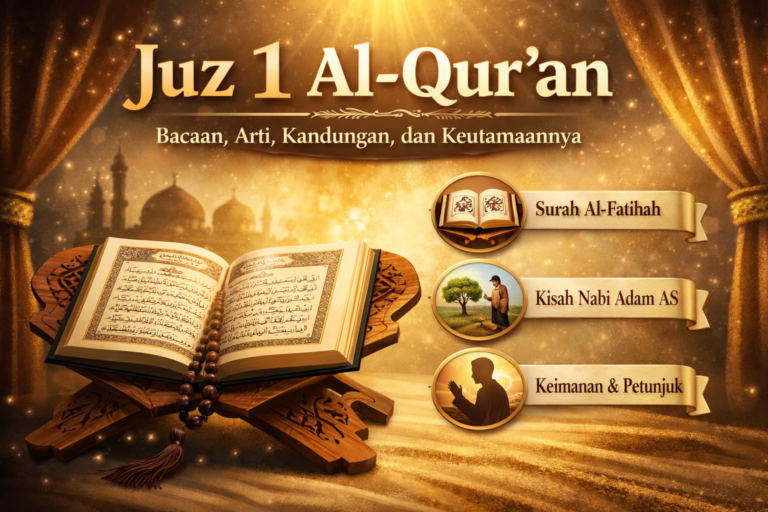 Juz 1 Al-Qur'an_ Bacaan dan Keutamaannya
