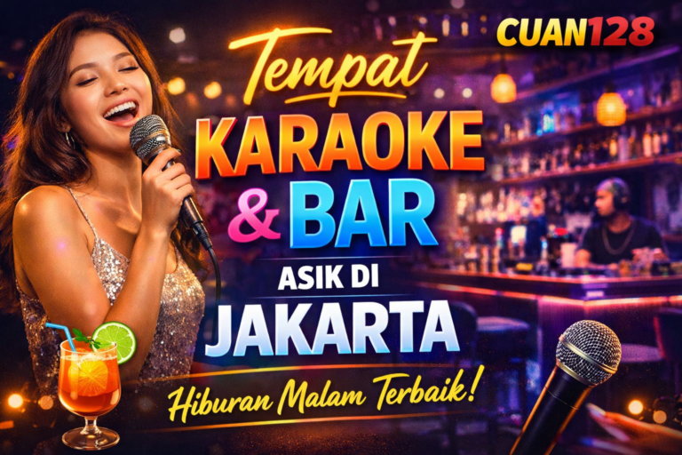 Tempat karaoke & bar terbaik Jakarta